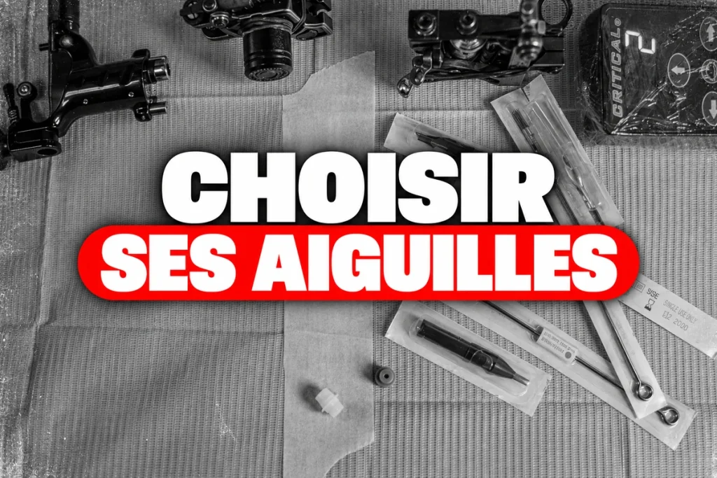 Aiguilles et matériel de tatouage sous emballage, titre Choisir ses aiguilles.
